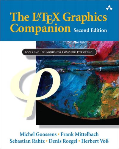 The LaTeX Graphics Companion (Tools and Techniques for Computer Typesetting) - Goossens, Michel, Frank Mittelbach  und Sebastian Rahtz