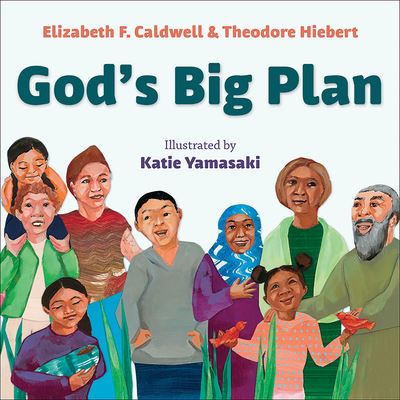 God`s Big Plan - Caldwell Elizabeth, F., Theodore Hiebert  und Katie Yamasaki