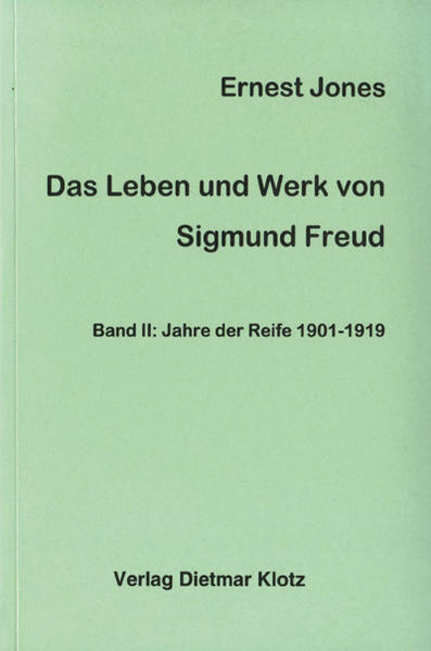 Das Leben und Werk des Sigmund Freud / Das Leben und Werk des Sigmund Freud Jahre der Reife 1901-1919 - Jones, Ernest und Gertrud Meili-Dworetzki