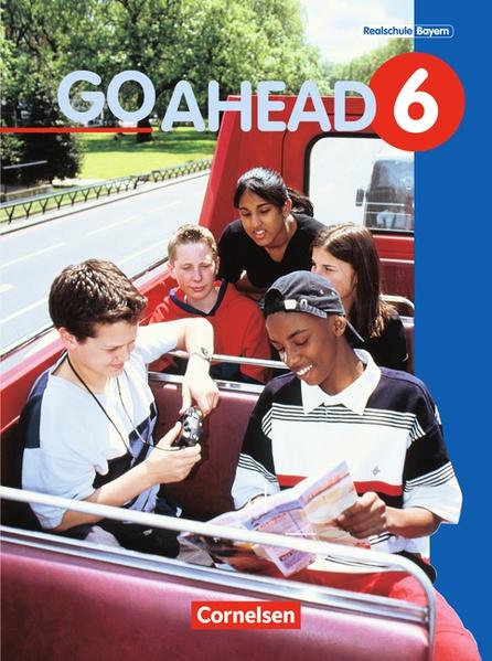 Go Ahead - Ausgabe für die sechsstufige Realschule in Bayern / 6. Jahrgangsstufe - Schülerbuch - Berold, Klaus, John Eastwood  und Elke Zahn