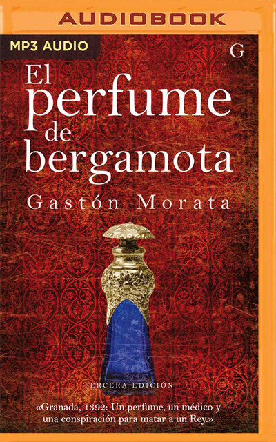 El Perfume de Bergamota (Narración En Castellano) - Morata Jose Luis, Gaston und Javier Laorden