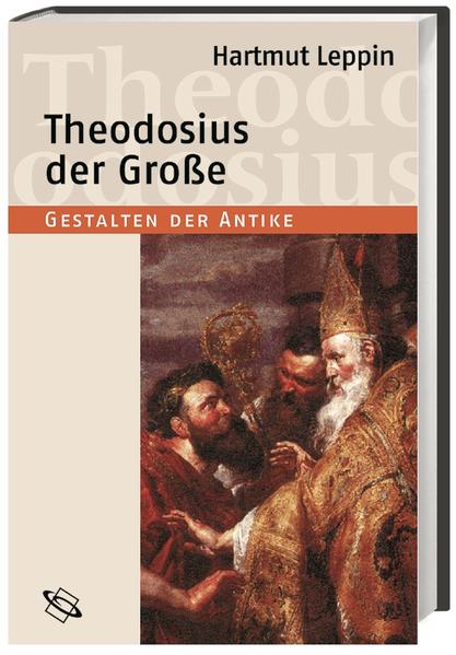 Theodosius der Große - Leppin, Hartmut und Manfred Clauss