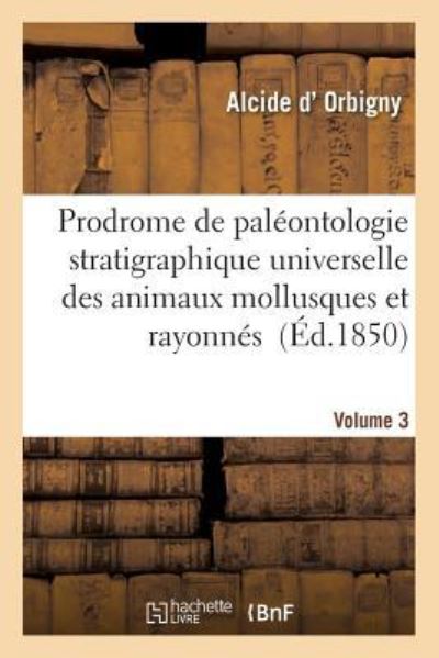 Orbigny-A, D: Prodrome de Pal?ontologie Str (Sciences) - D` Orbigny, Alcide