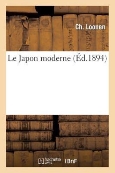 Loonen-C: Japon Moderne (Histoire) - Loonen, Ch