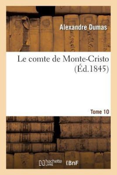 Dumas, A: Comte de Monte-Cristo.Tome 10 (Litterature) - Dumas, Alexandre