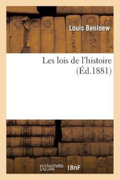 Benloew-L: Lois de l`Histoire (Philosophie) - Benloew, Louis