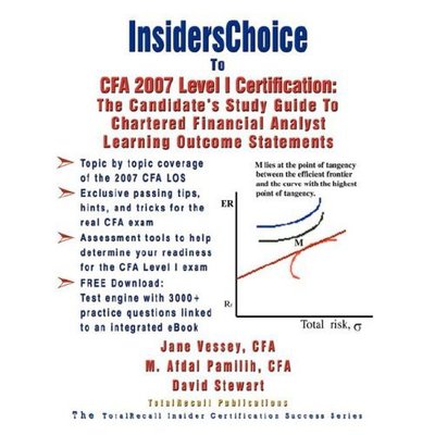 Insiderschoice to CFA 2007 Level I Certification: The Candidate`s Guide to Chartered Financial Analyst Learning Outcome Statements: The Candidate`s ... Outcome Statements (With Download Exam) - Vessey, Jane, Afdal Pamilih M.  und David Stewart