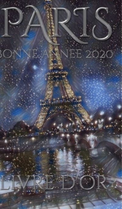 Paris Eiffel Tower Happy New Year Blank pages 2020 Guest Book cover French translation - Huhn, Michael und Michael Huhn