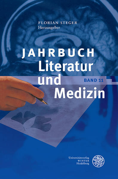 Jahrbuch Literatur und Medizin Bd. XI - Steger, Florian und Katharina Fürholzer