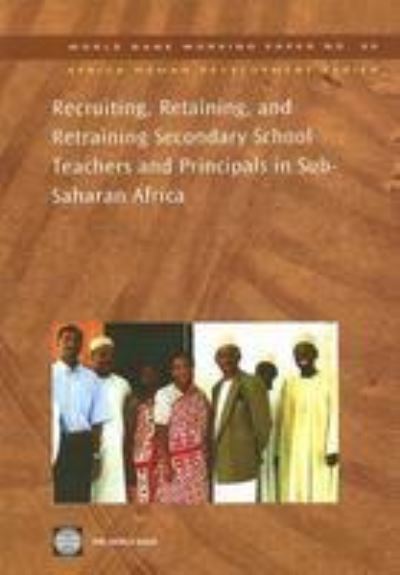 Mulkeen, A: Recruiting, Retaining, and Retraining Secondary (World Bank Working Papers, Band 99) - Mulkeen, Aidan, W. Chapman David G. Dejaeghere Joan  u. a.