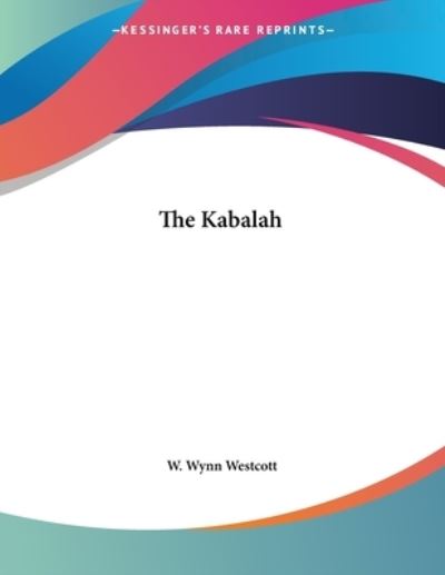 The Kabalah - Westcott W., Wynn