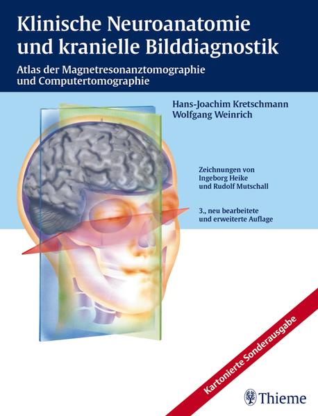 Klinische Neuroanatomie und kranielle Bilddiagnostik Atlas der Magnetresonanztomographie und Computertomographie - Kretschmann, Hans-Joachim, Wolfgang Weinrich  und Bernd Hamm