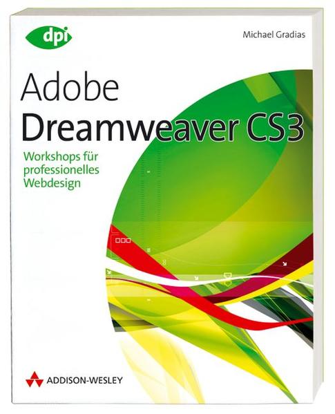 Dreamweaver CS3 Workshops für professionelles Webdesign - Gradias, Michael