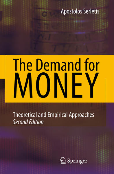 The Demand for Money Theoretical and Empirical Approaches 2nd ed. 2007 - Serletis, Apostolos
