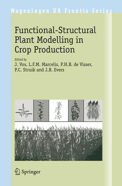 Functional-Structural Plant Modelling in Crop Production - Vos, J., L.F.M. Marcelis  und P.H.B Visser
