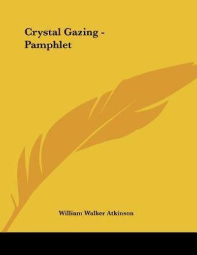 Crystal Gazing - Atkinson,  William Walker