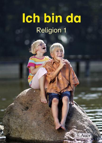 Ich bin da - Religion 1 Schulbuch für den katholischen Religionsunterricht. Ausgabe NRW - Fischer, Friedrich, Wolfgang Gies  und Vera Krause