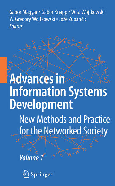 Advances in Information Systems Development New Methods and Practice for the Networked Society Volume 1 - Magyar, Gabor, Gabor Knapp  und Gregory Wojtkowski