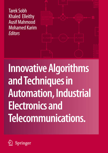 Innovative Algorithms and Techniques in Automation, Industrial Electronics and Telecommunications - Sobh, Tarek, Khaled Elleithy  und Ausif Mahmood