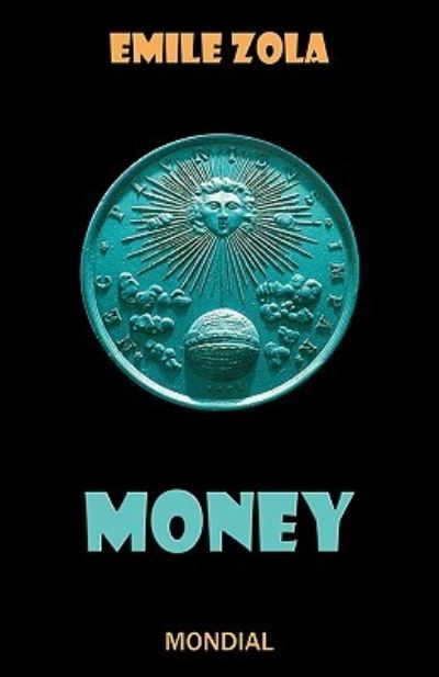 Money (Rougon-Macquart) - Moore, Andrew und Emile Zola