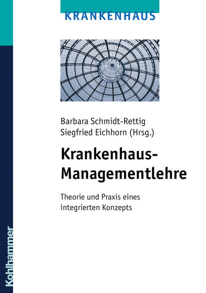 Krankenhaus-Managementlehre Theorie und Praxis eines integrierten Konzepts - Arnold, Andrea, Dirk-R. Engelke  und Michael Fischer