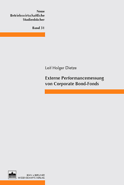 Externe Performancemessung von Corporate Bond-Fonds - Dietze, Leif H