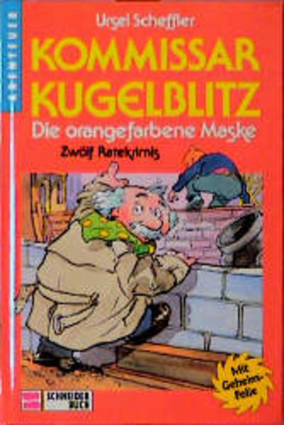 Kommissar Kugelblitz. Grossdruck / Die orangefarbene Maske - Probst, Petra und Ursel Scheffler