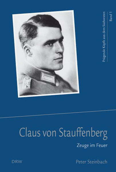 Claus von Stauffenberg Zeuge im Feuer - Steinbach, Peter