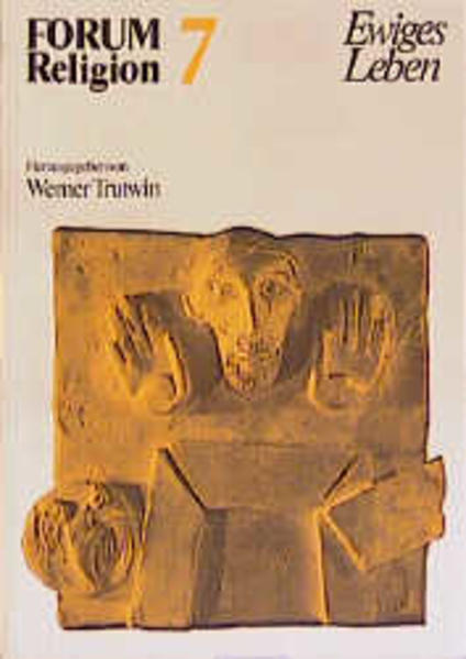 Forum Religion / Ewiges Leben Kurs Eschatologie - Trutwin, Werner