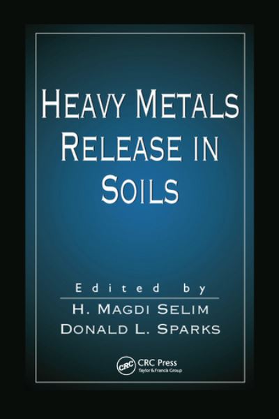 Heavy Metals Release in Soils - Selim H., Magdi