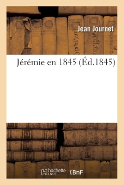 Jérémie En 1845 - Journet, Jean und Victor Joly Vincent