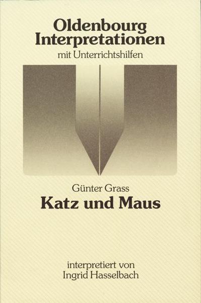 Günter Grass: Katz und Maus - Hasselbach, Ingrid, Reinhard Meurer  und Bernhard Sowinski