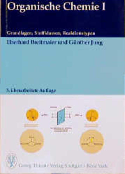 Organische Chemie Grundlagen, Stoffklassen, Reaktionstypen - Breitmaier, Eberhard und Günther Jung