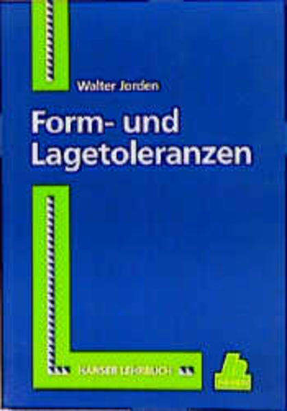 Form- und Lagetoleranzen - Jorden, Walter