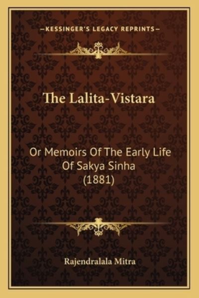 The Lalita-Vistara: Or Memoirs Of The Early Life Of Sakya Sinha (1881) - Mitra Raj, Rajendralala