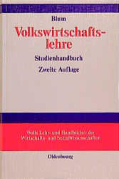 Volkswirtschaftslehre Studienhandbuch - Blum, Ulrich
