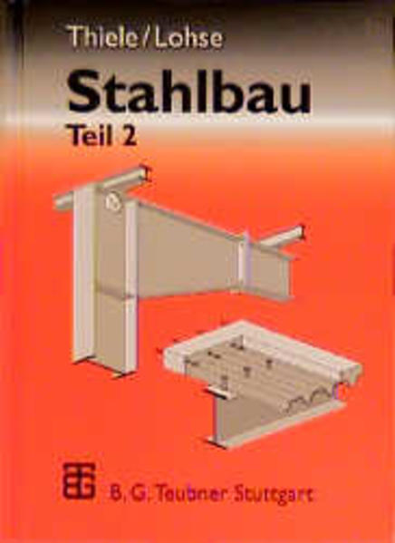 Stahlbau - Thiele, Albrecht und Wolfram Lohse