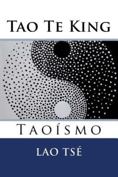 Tao Te King: Taoismo - Hernandez B., Martin, Martin Hernandez B.  und Lao Tse