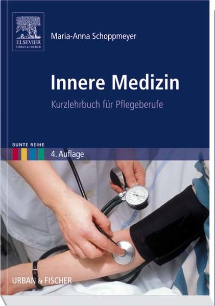 Innere Medizin Kurzlehrbuch für Pflegeberufe - Schoppmeyer, Maria-Anna
