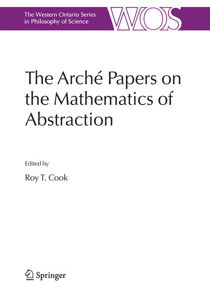 The Arché Papers on the Mathematics of Abstraction  2007 - Cook, Roy T.