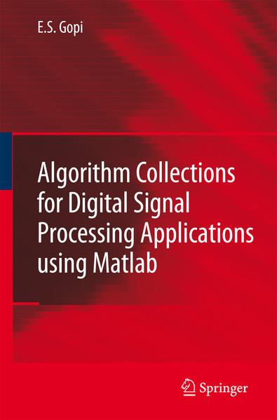 Algorithm Collections for Digital Signal Processing Applications Using Matlab - Gopi, E.S.