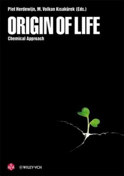 Origin of Life Chemical Approach 1. Auflage - Herdewijn, Piet und M. Volkan Kisakürek