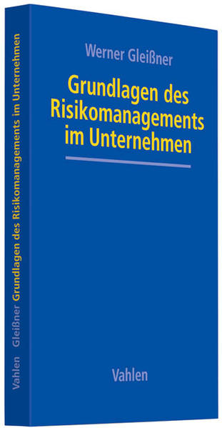 Grundlagen des Risikomanagements - Gleissner, Werner