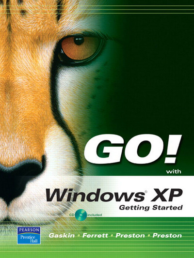 Go! With Windows XP: Getting Started - Gaskin, Shelley, L. Ferrett Robert John Preston  u. a.