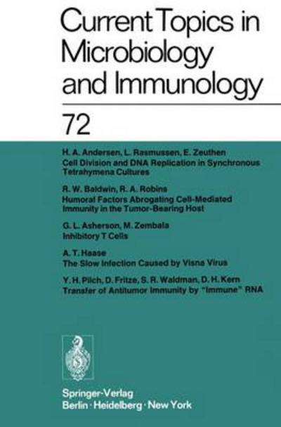 Current Topics in Microbiology and Immunology / Ergebnisse der Mikrobiologie und Immunitätsforschung: Volume 72 (Current Topics in Microbiology and Immunology, 72, Band 72) - Arber, W., W. Henle H. Hofschneider P.  u. a.