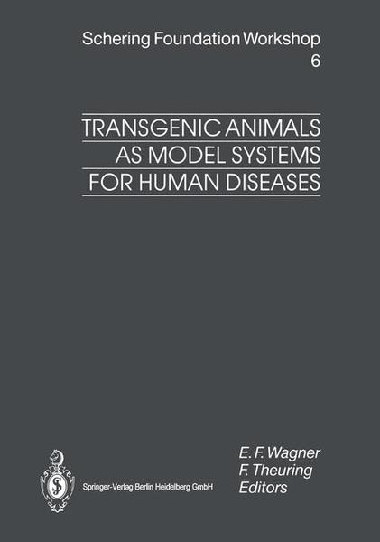 Transgenic Animals as Model Systems for Human Diseases - Wagner, Erwin F. und F. Theuring