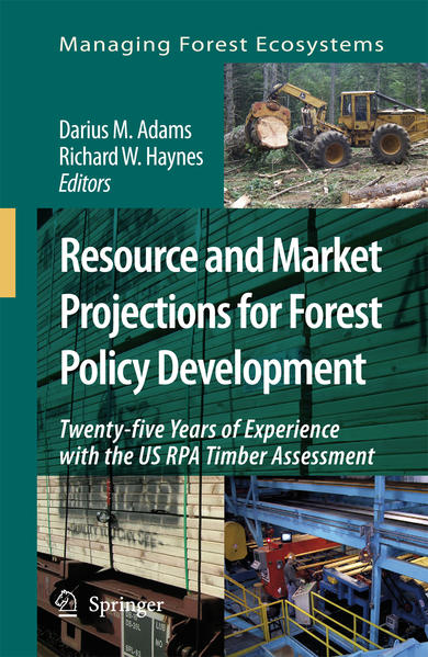 Resource and Market Projections for Forest Policy Development Twenty-five Years of Experience with the US RPA Timber Assessment - Adams, Darius M. und Richard W. Haynes