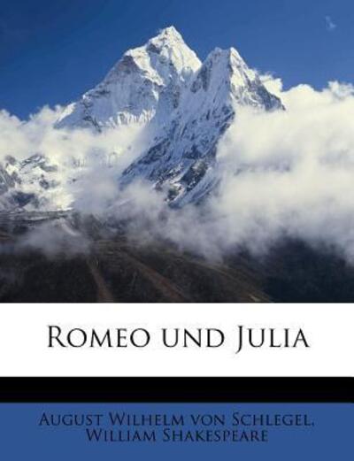 Romeo Und Julia - Schlegel August Wilhelm, Von und William Shakespeare