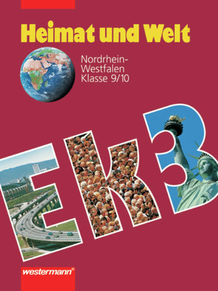 Heimat und Welt / Heimat und Welt Ausgabe 1999 für Hauptschulen in Nordrhein-Westfalen Ausgabe 1999 für Hauptschulen in Nordrhein-Westfalen / Schülerband 9 / 10