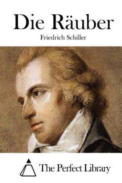 Die Räuber (Perfect Library) - The Perfect, Library und Friedrich Schiller